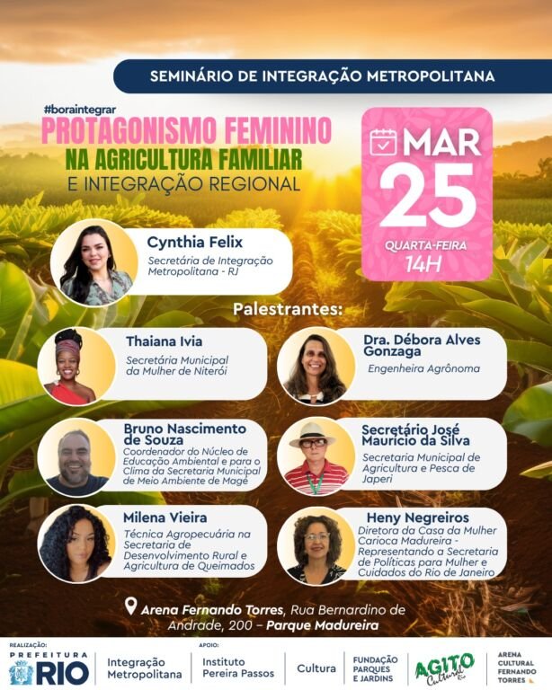 No próximo dia 25 de março (quarta-feira), a Secretaria de Integração Metropolitana (SEIM-RIO) realizará o seminário "Protagonismo Feminino na Agricultura Familiar e Integração Regional".