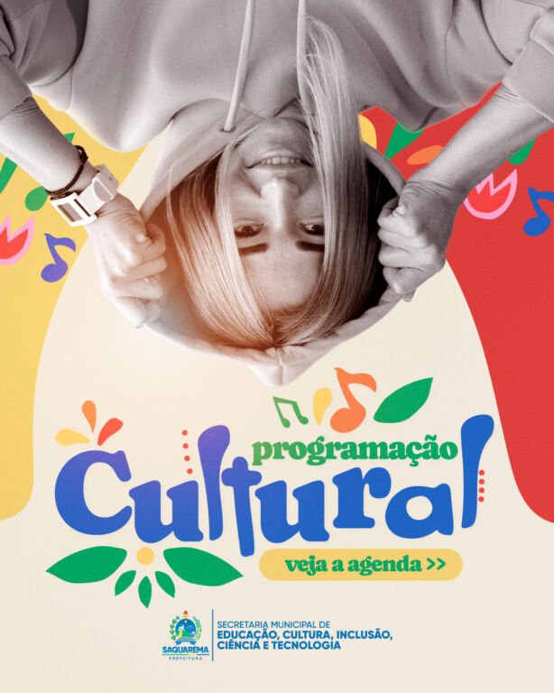 A Prefeitura de Saquarema, por meio da Secretaria Municipal de Educação, Cultura, Inclusão, Ciência e Tecnologia, divulga a programação cultural do mês de julho